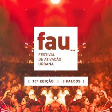 FAU – Festival de Ativação Urbana realiza 10ª Edição