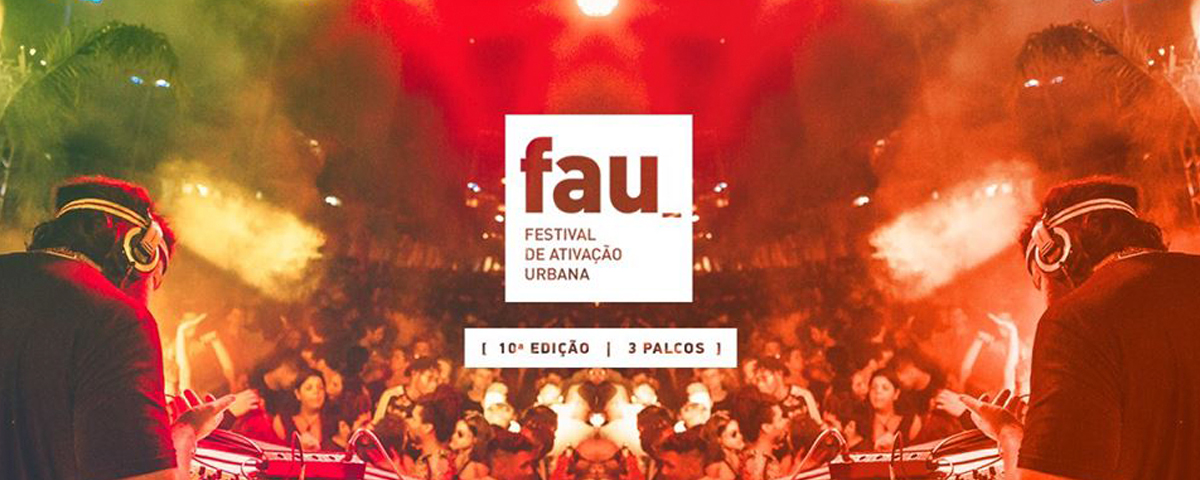 FAU – Festival de Ativação Urbana realiza 10ª Edição