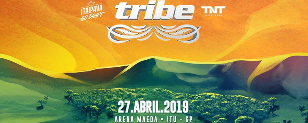 Está chegando a Tribe 2019!