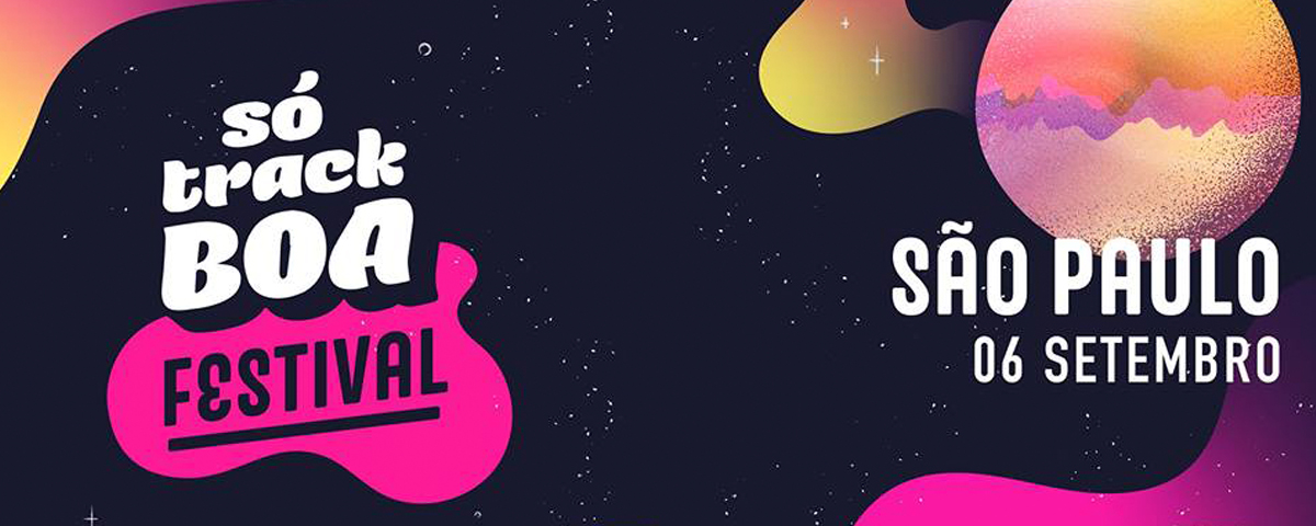 Só Track Boa Festival anuncia primeiros nomes do line!